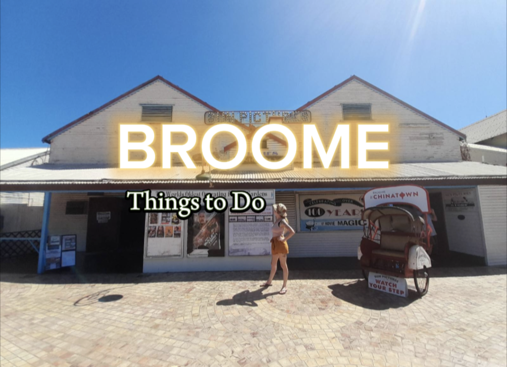 Broome - 5 of the Best Things to Do Happy Irish Wanderers