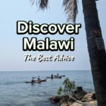 Discover Malawi The Best Advice Happy Irish Wanderers