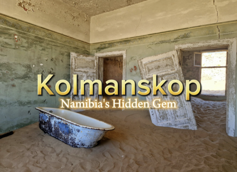 Kolmanskop - Namibia's Best Hidden Gem Happy Irish Wanderers