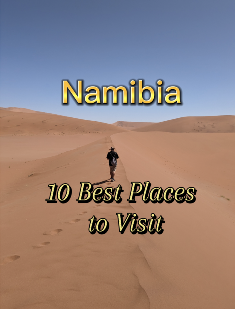 Visit Namibia: 10 Best Places To Visit In Beautiful Namibia