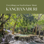 Kanchanaburi things to do feat image Happy Irish Wanderers