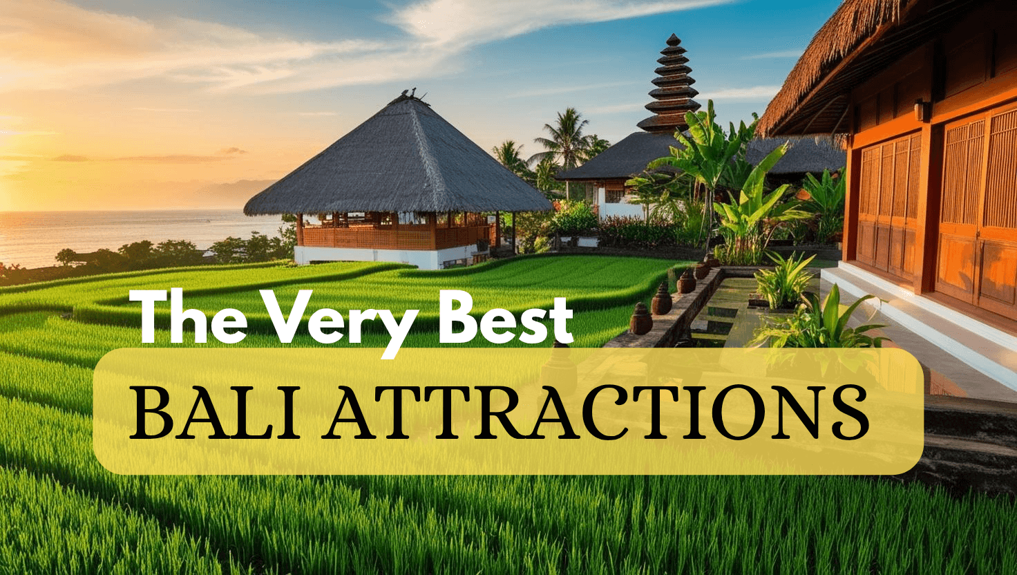 The best Bali Attractions feat image Happy Irish Wanderers