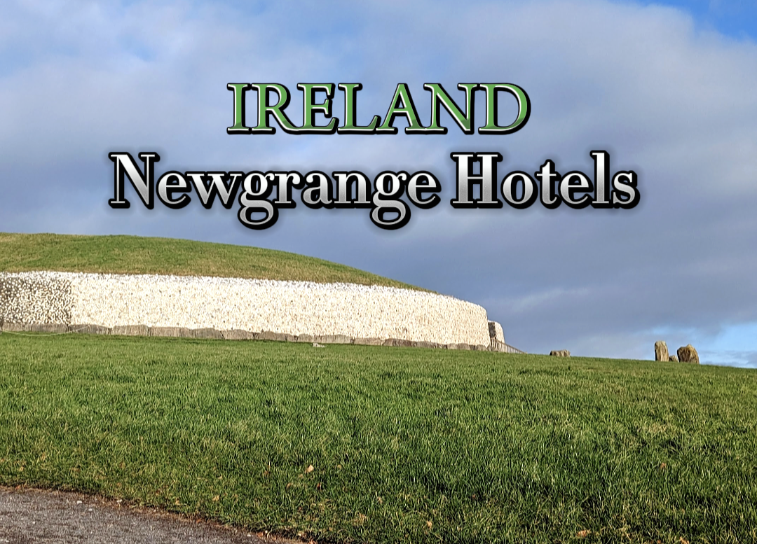 Newgrange hotels Ireland feature image Happy Irish Wanderers