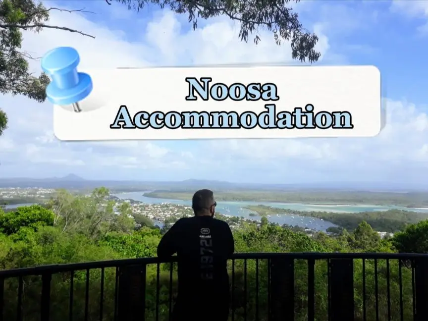 Noosa Accommodation - The Best Choices For All Budgets Happy Irish Wanderers