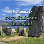 10 greatest megalithic sites in Ireland - Happy Irish Wanderers