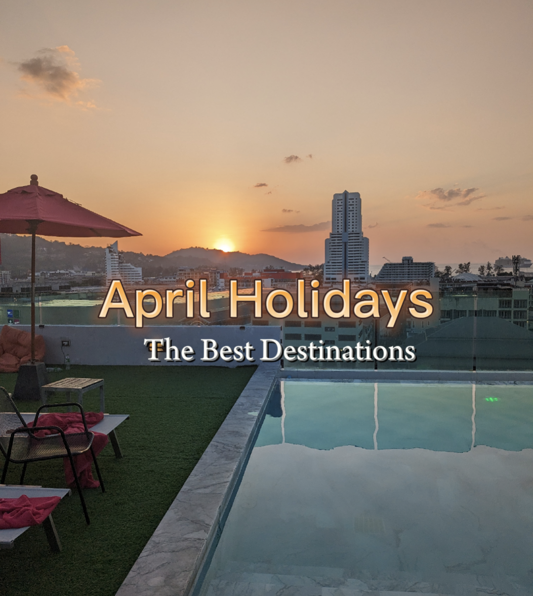 April Holidays - Best Destinations in the World Right Now Happy Irish Wanderers