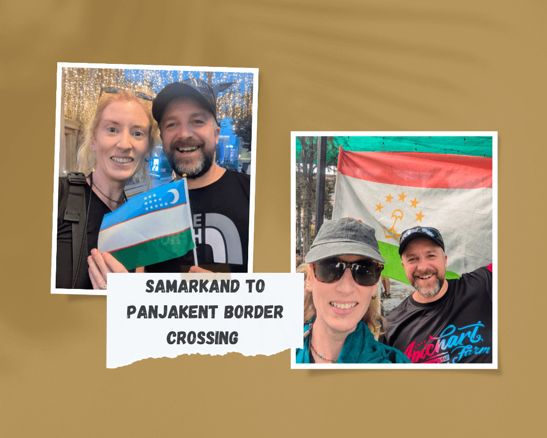 Samarkand to Panjakent Border Crossing Happy Irish Wanderers