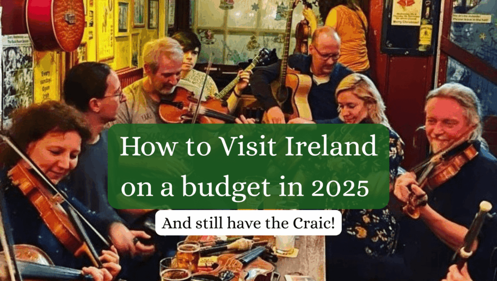 How to visit Ireland on a budget feat image Happy Irish Wanderers
