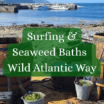 Surfing and seaweed baths along the wild atlantic way feat image Happy Irish Wanderers2