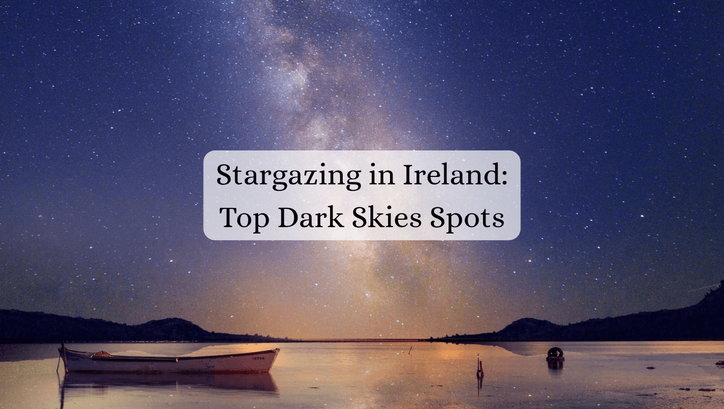 Guide to Stargazing in Ireland