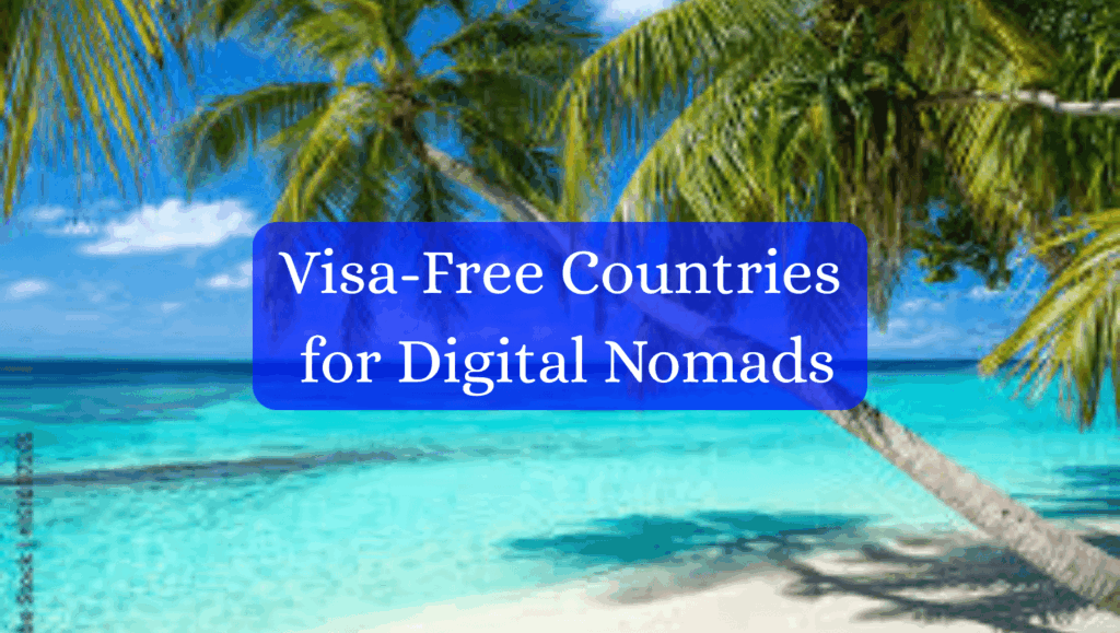 visa-free countries for digital nomads feat image Happy Irish Wanderers
