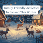 Family Winter Activities In Ireland This Winter