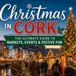 Guide to Christmas in Cork and Cork Christmas Markets feature iamge