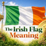 Irish Flag Meaning, History & Facts