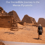 Sudan Pyramids - Our journey to Meroe Pyramids - happy Irish Wanderers