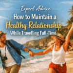 maintain a healthy relationship while travelling full time