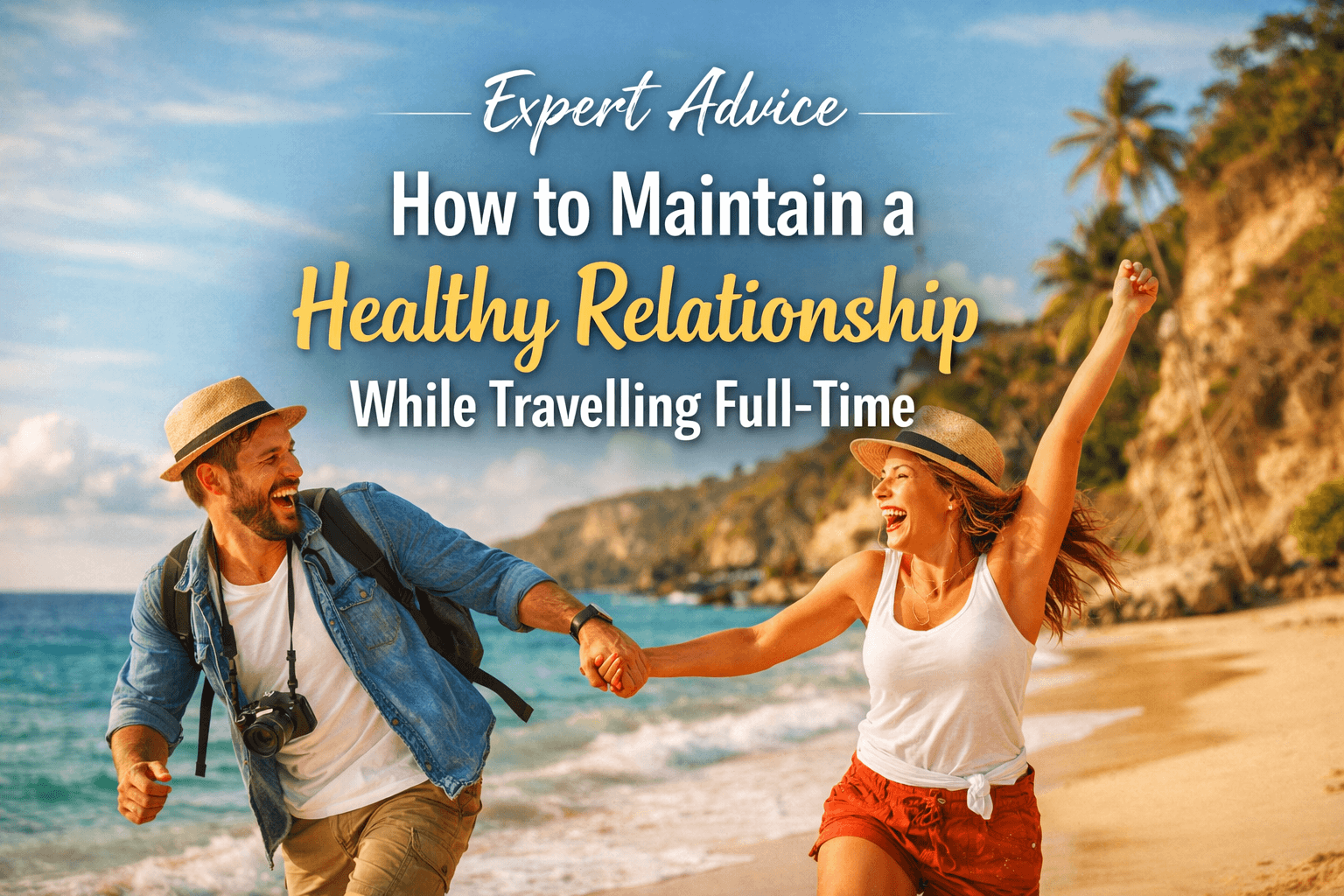 maintain a healthy relationship while travelling full time