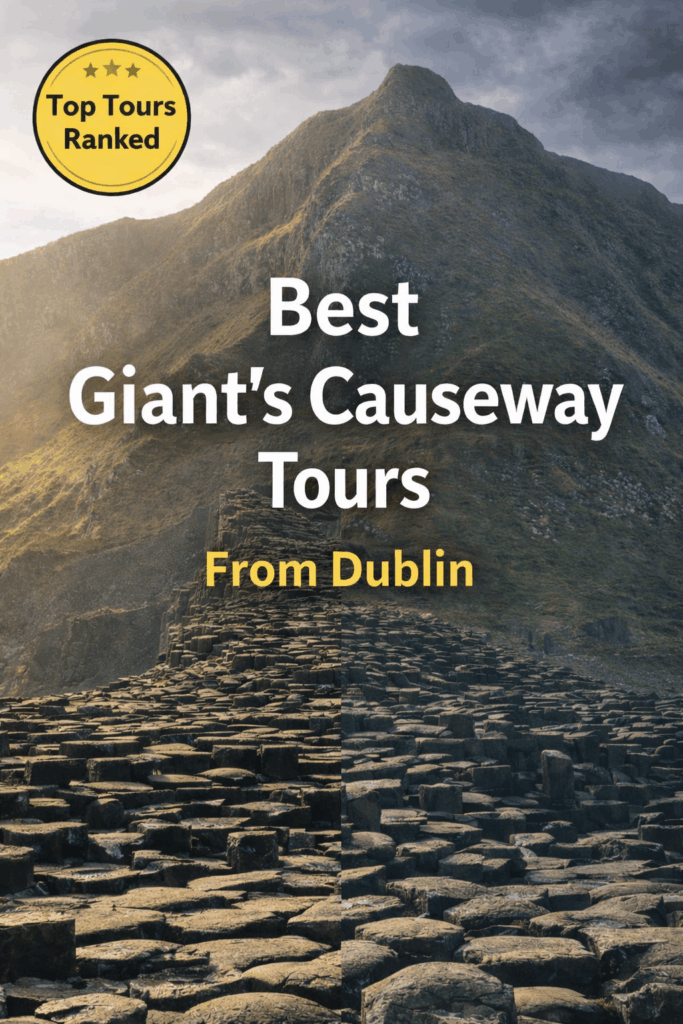 Which is the best Giant's Causeway tour from Dublin