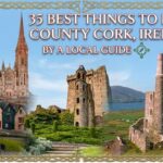 35 Best things to do in County Cork, Ireland